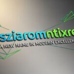 Husziaromntixretos – A New Name in Modern Excellence