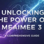 Unlocking the Power of Meaimee 3: A Comprehensive Guide
